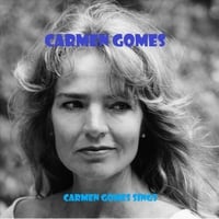 Carmen Gomes | Carmen Gomes Sings