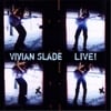 Vivian Slade: Vivian Slade Live