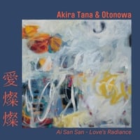 Akira Tana & Otonowa | Love's Radiance (Ai San San)